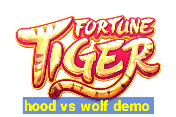 hood vs wolf demo